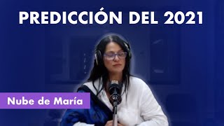 Predicción para el 2021 de Nube de María [upl. by Aziar368]