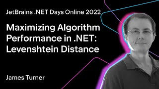 Maximizing Algorithm Performance in NET Levenshtein Distance by James Turner [upl. by Nahsad]