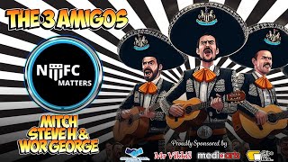 NUFC Matters The 3 Amigos [upl. by Budge]