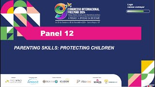 Freemind 2024  Panel 12  PARENTING SKILLS PROTECTING CHILDREN [upl. by Oirelav]