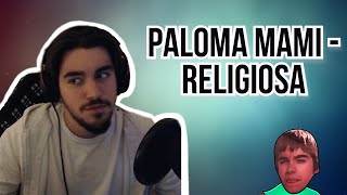 REACCIÓN A  PALOMA MAMI  RELIGIOSA OFFICIAL VIDEO [upl. by Mcgray]