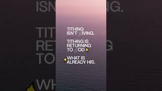 Tithing isn’t giving tithing is returning to God what is already His 👆❤️‍🔥 [upl. by Irrac]