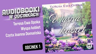 Wyspa kobiet  T E Opoka  Audiobook PL  18 [upl. by Mavra]