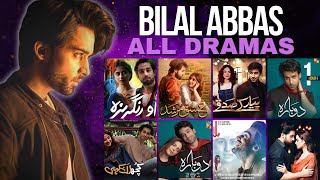 Bilal Abbas All 15 Dramas  Ishq Murshid  Pyar Ke Sadqay  Spectacle 2024 [upl. by Helene]