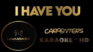 I HAVE YOUKARAOKEHDCARPENTERS [upl. by Kaitlyn]