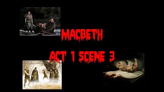 Macbeth Act 1 Scene 3  Talkthrough [upl. by Jarrell]