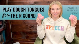 Play Dough Tongues for the R Sound by Peachie Speechie [upl. by Ayar]