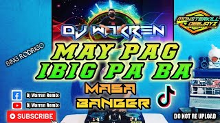 May Pag Ibig Pa BaBing RodrigoMasa Banger DjWarren Remix [upl. by Urbai]