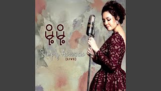 Eain Mat Lay Htal Mhar Simply Acoustic Live Show [upl. by Giusto]