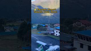 Thrilling Takeoff from Lukla Airport – Worlds Most Dangerous Runway ✈️🗻 shortsyoutube lukla [upl. by Huei371]