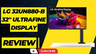 LG 32UN880B 32quot UltraFine Display Ergo UHD 4K IPS Display Review [upl. by Scheck270]