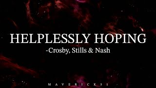 Crosby Stills and Nash  Helplessly Hoping Lyrics Annihilation Soundtrack HQ [upl. by Stanislaus]