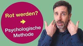 Rot werden verhindern  Tiefergehende psychologische Methode gegen Erythrophobie [upl. by Yrelbmik383]