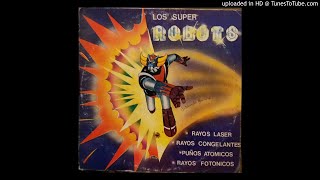 Superbanda  Robot Eres Formidable [upl. by Anitnatsnok]