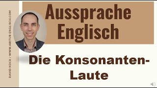 Aussprache Englisch Die KonsonantenLaute [upl. by Nirehs322]