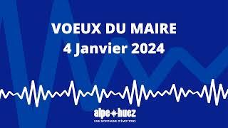 LES VOEUX DU MAIRE 2024  ALPE DHUEZ [upl. by Gurevich844]