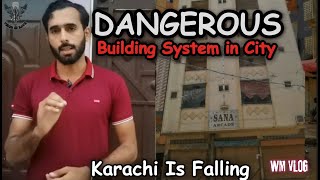 Karachi is Falling  Dangerous Building System in Karachi  Appartment System is Completely Failed [upl. by Ahsehyt]