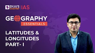 Latitudes and Longitudes  Time Zones  Geography NCERT  UPSC Prelims and Mains 2023 [upl. by Mulligan]