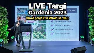 LIVE Targi Gardenia 2023 Finał projektu WowGarden 2023 [upl. by Thissa]