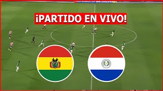 🔴 BOLIVIA vs PARAGUAY EN VIVO ⚽ ELIMINATORIAS CAMINO AL MUNDIAL 2026 🏆 [upl. by Hahnert]