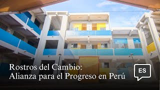 Rostros del Cambio Alianza para el Progreso en Perú [upl. by Nileek]