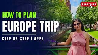 How to plan Europe Trip from India  Detailed itinerary  Essential travel apps  Solo trip [upl. by Sadonia]