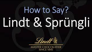 How to Pronounce Lindt amp Sprüngli CORRECTLY [upl. by Nollid]