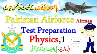 Pakistan Airforce AirmanAerotradePFampDI Physics Test Preparation  PAF Physics Imp Mcqs  EduSmart [upl. by Ytinav]