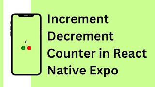 Increment Decrement Counter in React Native Expo  How to use Hooks in Counter App [upl. by Bollinger]