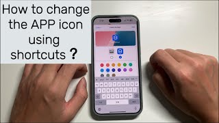 How to change the APP icon using shortcuts [upl. by Notsirk]