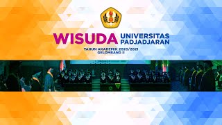 WISUDA UNIVERSITAS PADJADJARAN SESI II  GELOMBANG II TAHUN AKADEMIK 20202021 [upl. by Mattson596]