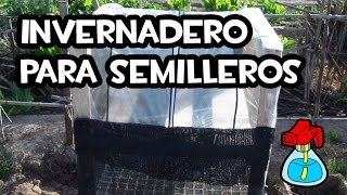 Como Hacer un INVERNADERO para SEMILLEROS  Huerto Ecologico [upl. by Eugene]