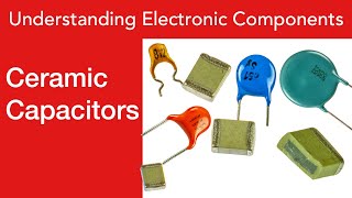 Understanding Ceramic Capacitors Disc Ceramic MLCC SMT capacitors ceramiccapacitors [upl. by Noerb]