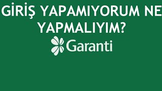 Garanti BBVA Giriş Yapamıyorum Ne Yapmalıyım [upl. by Nylecsoj]