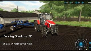 Using roller in the Field  FS 22 [upl. by Ileana945]