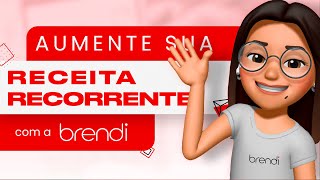 Aumente a sua Receita Recorrente com a Brendi [upl. by Nadia905]