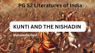 Kunti and the Nishadin  Mahasweta Devi  PG S2 Literatures of India [upl. by Allana]