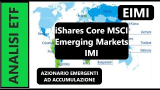 Quali etf comprare Azionario emergenti ad accumulazione Analizziamo quotiShares Core MSCI EM IMIquot [upl. by Carrnan]