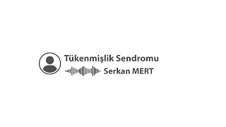 Tükenmişlik Sendromu [upl. by Lleddaw]