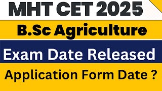 MHTCET 2025 BSc Agri Admission Application Form Exam date mhtcet bscagri [upl. by Mulcahy]