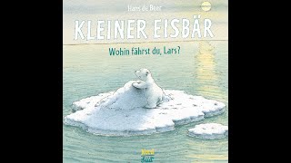 Kleiner Eisbär  Wohin fährst du Lars [upl. by Reppiks]