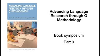 Advancing language research through Q methodology – Book symposium Part 3 [upl. by Heuser]