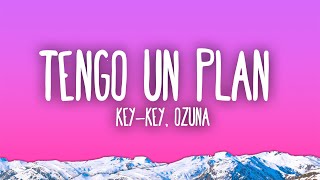 KeyKey  Tengo Un Plan Remix ft OZUNA [upl. by Kimble]