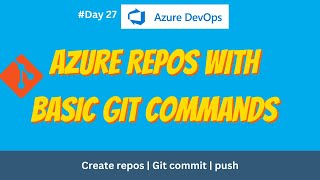 Getting started with Azure Repos  commands [upl. by Felipa]