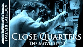 Close Quarters ｜ World War ｜ Movie 1943 ｜ Documentary [upl. by Xonk614]