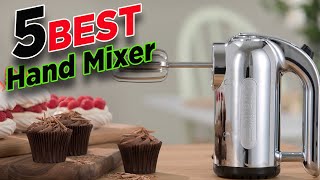 Best Hand Mixer 🏆 Top 5 Electric Hand Mixer Reviews [upl. by Anibas720]