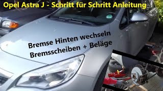 Opel Astra J Bremse hinten wechseln Bremsscheiben und Beläge erneuern Schritt für Schritt Anleitung [upl. by Yak]