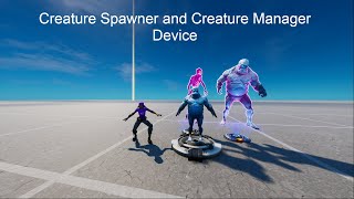 How Do You Use the Creature Manager and the Creature Spawner Devices Together In Fortnite Creative [upl. by Aleirbag638]