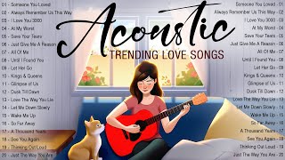 New Acoustic Love Songs 2024 Cover 🔥 Trending Acoustic Songs Cover 2024 🔥 Top English Love Songs [upl. by Chiang788]