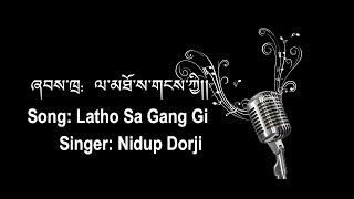 Bhutanese Song Latho Sa Gang Gi Dzongkha Lyrics Video [upl. by Candy530]